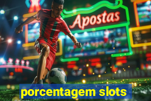 porcentagem slots